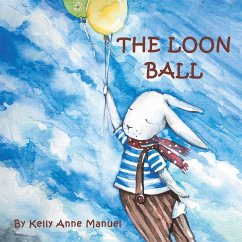 The Loon Ball (eBook, ePUB) - Manuel, Kelly Anne