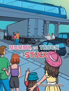 Mummy, That Truck Is Stuck (eBook, ePUB) - Licciardello, Josephine