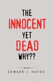 The Innocent yet Dead Why?? (eBook, ePUB)