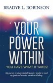 Your Power Within, You Have What It Takes! (eBook, ePUB)