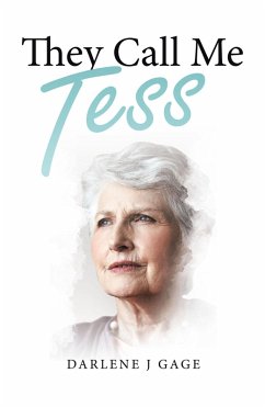 They Call Me Tess (eBook, ePUB) - Gage, Darlene J