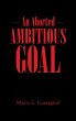 An Aborted Ambitious Goal (eBook, ePUB) - Bild 1