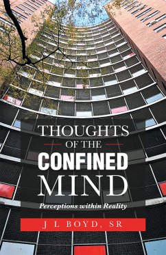 Thoughts of the Confined Mind (eBook, ePUB) - Boyd Sr, J L