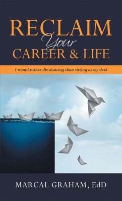Reclaim Your Career & Life (eBook, ePUB)