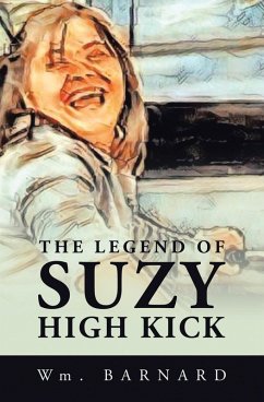 The Legend of Suzy High Kick (eBook, ePUB) The Legend of Suzy High Kick (eBook, ePUB)