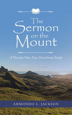 The Sermon on the Mount (eBook, ePUB) - Jackson, Armondo L.