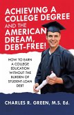 Achieving a College Degree and the American Dream, Debt-Free! (eBook, ePUB)