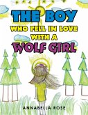 The Boy Who Fell in Love with a Wolf Girl (eBook, ePUB)