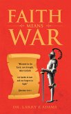 Faith Means War (eBook, ePUB)