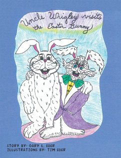 Uncle Wrigley Visits the Easter Bunny (eBook, ePUB)