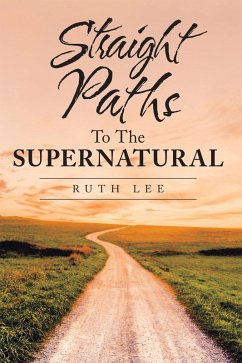 Straight Paths to the Supernatural (eBook, ePUB)