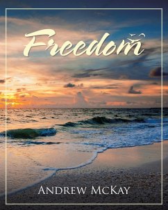 Freedom (eBook, ePUB) - McKay, Andrew