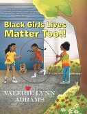 Black Girls Lives Matter Too!! (eBook, ePUB)