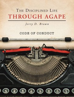 The Disciplined Life Through Agape (eBook, ePUB) - Brown, Jerry D.