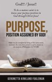 Purpose, Position Assigned by God! (eBook, ePUB)