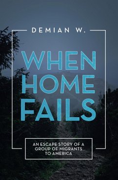 When Home Fails (eBook, ePUB) - W., Demian