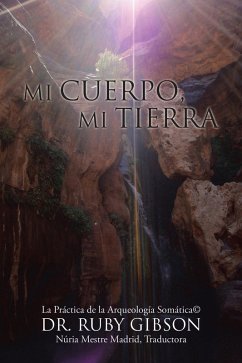 Mi Cuerpo, Mi Tierra (eBook, ePUB)