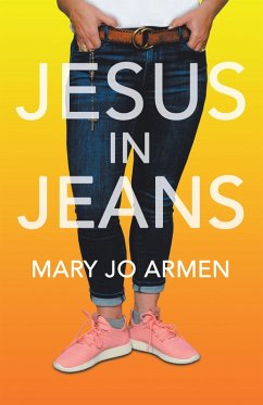 Jesus in Jeans (eBook, ePUB) - Armen, Mary Jo