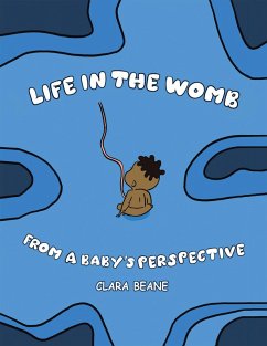 Life in the Womb from a Baby's Perspective (eBook, ePUB) - Beane, Clara