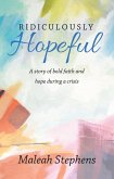 Ridiculously Hopeful (eBook, ePUB)