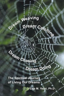 Cover Dream Weaving, Dream Catching, Dream Chasing, Dream Doing: (eBook, ePUB)