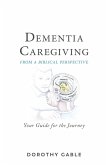 Dementia Caregiving from a Biblical Perspective (eBook, ePUB)