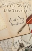 For the Weary Life Traveler (eBook, ePUB)