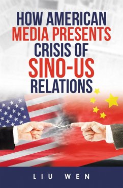How American Media Presents Crisis of Sino-Us Relations (eBook, ePUB)