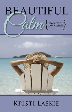 Beautiful Calm (eBook, ePUB) - Laskie, Kristi