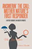 Answerin' the Call: Mother Nature's First Responder (eBook, ePUB)