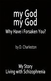 My God, My God: Why Have I Forsaken You? (eBook, ePUB) My God, My God: Why Have I Forsaken You? (eBook, ePUB)