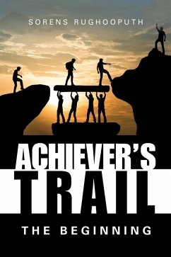 Achiever's Trail - the Beginning (eBook, ePUB)