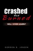 Crashed and Burned (eBook, ePUB) Crashed and Burned (eBook, ePUB)