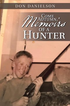 Come Autumn, Memoirs of a Hunter (eBook, ePUB)