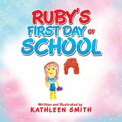 Ruby's First Day of School (eBook, ePUB) - Smith, Kathleen