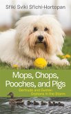 Mops, Chops, Pooches, and Pigs (eBook, ePUB)