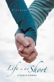 Life Is Too Short (eBook, ePUB)