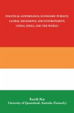 Political Governance, Economic Pursuit, Global Hegemony, and Environment; China, India, and the World (eBook, ePUB)