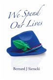 We Spend Our Lives (eBook, ePUB)