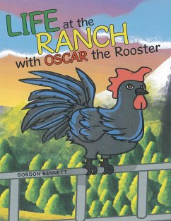 Life at the Ranch with Oscar the Rooster (eBook, ePUB) - Bennett, Gordon