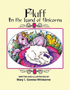 Fluff in the Land of Unicorns (eBook, ePUB) - Gomez-Winborne, Mary I.