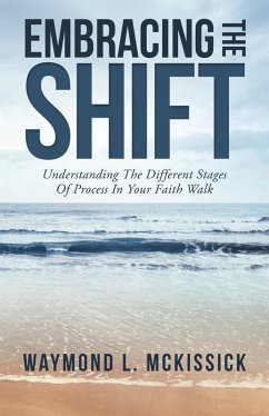 Embracing the Shift (eBook, ePUB) - McKissick, Waymond L.