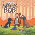 The Little Puppy Named Bob (eBook, ePUB)