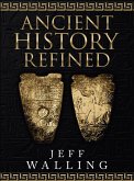 Ancient History Refined (eBook, ePUB)