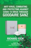Anti Virus, Combating and Protecting Against Covid 19 Virus Through Goodaire Sanz (eBook, ePUB)