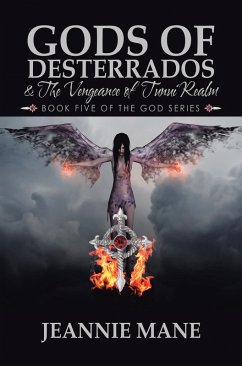 Gods of Desterrados & the Vengeance of Tunui Realm (eBook, ePUB) - Mane, Jeannie