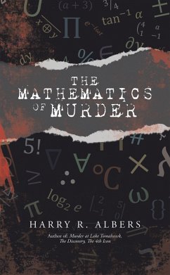 The Mathematics of Murder (eBook, ePUB) - Albers, Harry R.