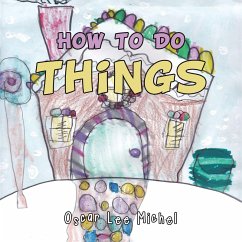 How to Do Things (eBook, ePUB) - Michel, Oscar Lee