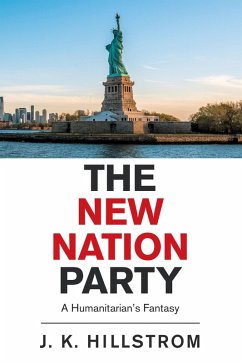 The New Nation Party (eBook, ePUB) - Hillstrom, J. K.