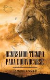 Demasiado Tiempo Para Equivocarse (eBook, ePUB)